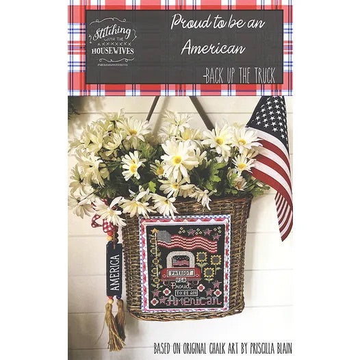 Proud to Be An American- Back Up the Truck Series, Stitching w/ the Housewives