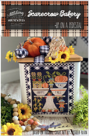 Scarecrow Bakery- Up on a Pedestal series- Stitching with the Housewives