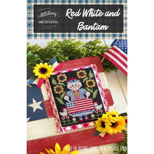 Red, White, and Bantam by Stitching w/ the Housewives