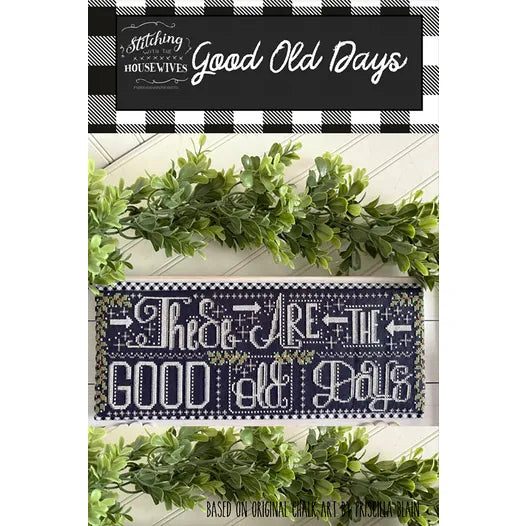 Good Old Days by Stitching with the Housewives