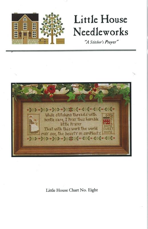 A STITCHER'S PRAYER, LHN8, LITTLE HOUSE NEEDLEWORKS LHN
