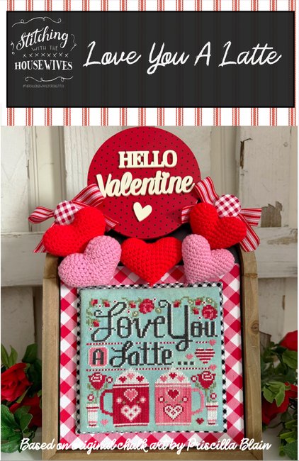 Love you a Latte by Stitching with the Housewives