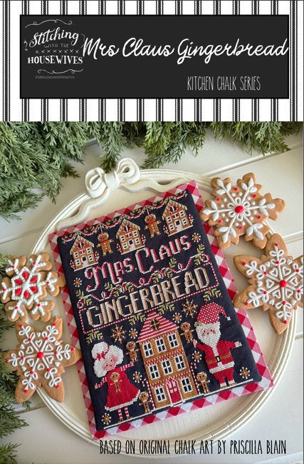 Mrs Claus Gingerbread Kitchen Chalk Series by Stitching with the Housewives